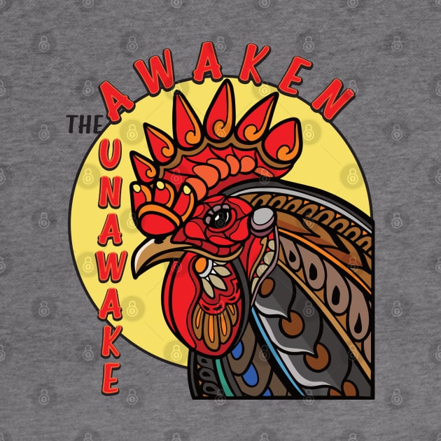 Awaken The Unawake Chicken Sunrise by designsmostfowl